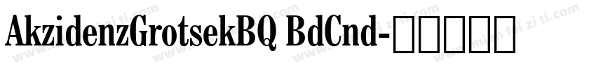 AkzidenzGrotsekBQ BdCnd字体转换